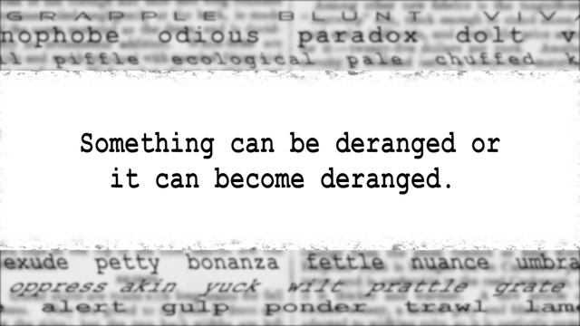 What does DERANGE mean? English word definition смотреть онлайн