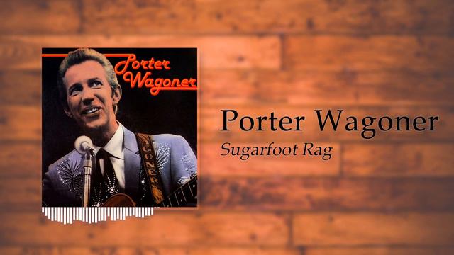 Porter Wagoner - Sugarfoot Rag смотреть онлайн