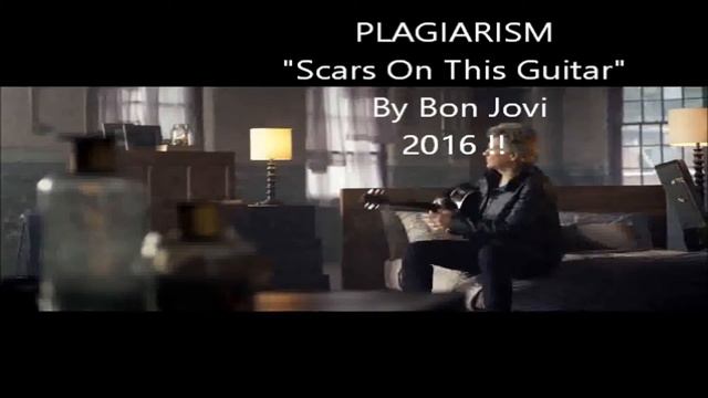 THE PROVE OF PLAGIARISM BY BON JOVI in the song "Scars On This Guitar" смотреть онлайн