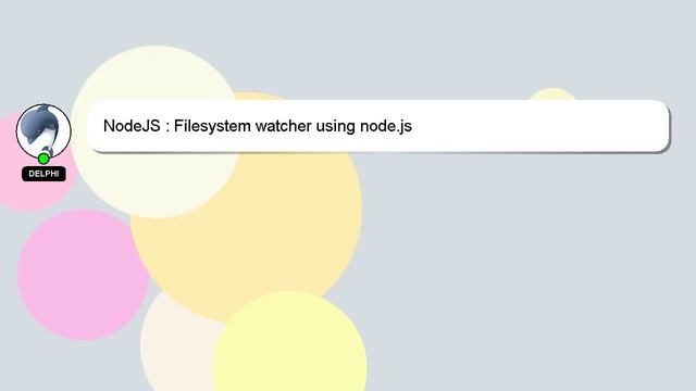 NodeJS : Filesystem watcher using node.js