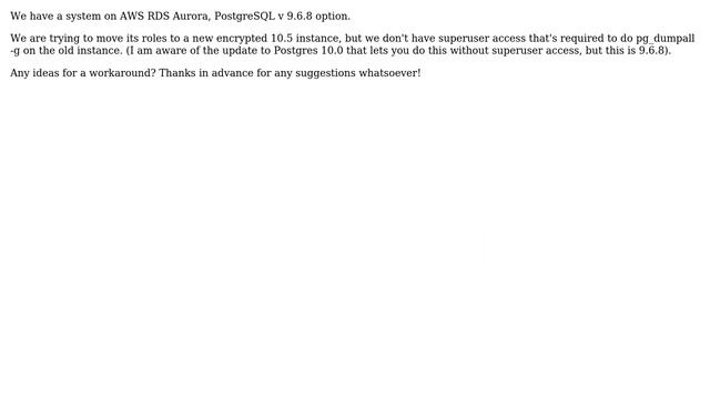 Databases: Dump roles on AWS without pg_dumpall -g access (postgresql 9.6.8)? смотреть онлайн