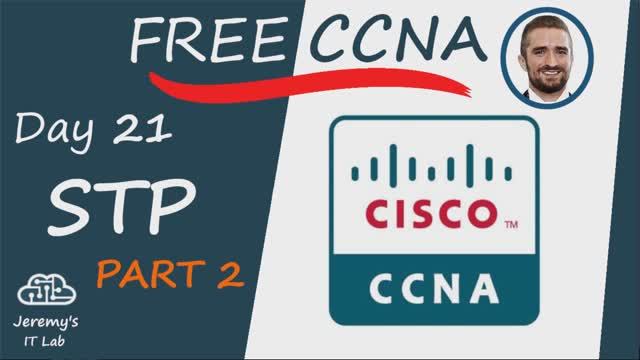 (На РУССКОМ) Free CCNA _ Spanning Tree Protocol (Part 2) _ Day 21 _ CCNA 200-301 Complete Course смотреть онлайн