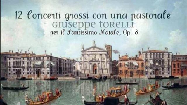 G. Torelli. Op. 8. 12 Concerti grossi con una pastorale per il S.mo Natale. Collegium Musicum 90 смотреть онлайн