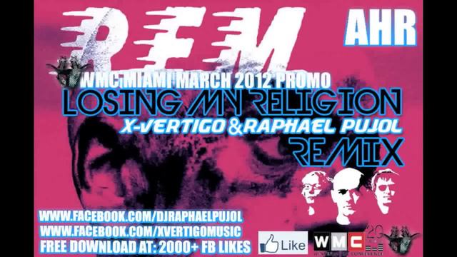 REM - Losing My Religion (X-Vertigo & Raphael Pujol Rmx)