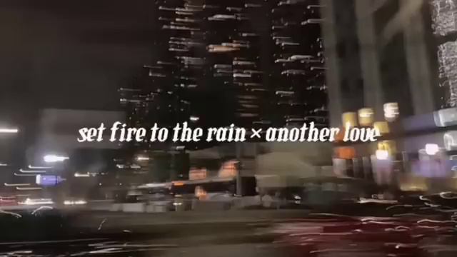 Set fire to the rain x another love (speed up) смотреть онлайн