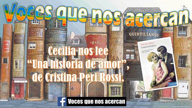 Cecilia nos lee "Una historia de amor", de Cristina Peri Rossi. смотреть онлайн