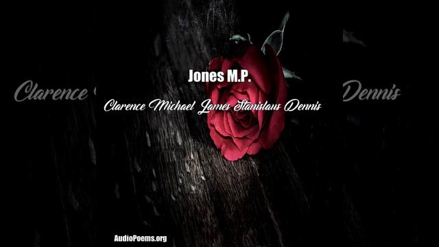 Jones M.P. (Clarence Michael James Stanislaus Dennis Poem) смотреть онлайн