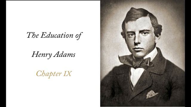 The Education of Henry Adams - Chapter 9: Foes or Friends (1862) смотреть онлайн
