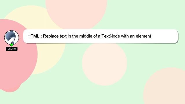 HTML : Replace text in the middle of a TextNode with an element смотреть онлайн
