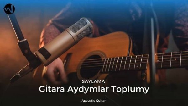Gitara aydymlar toplumy | Best Acoustic Guitar Song | Turkmen gitara aydymlar toplumy | Janly Sesim
