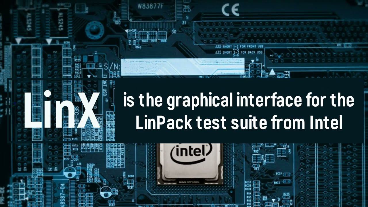 LinX (LinPack)  - How To Use It
