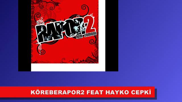 HAYKO CEPKİN DÜET RAPOR2 -KÖREBE YENİ!!! смотреть онлайн