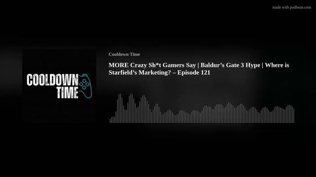 Crazy Things Gamers Say | Baldur’s Gate 3 | Starfield – Episode 121 (AUDIO VERSION) смотреть онлайн
