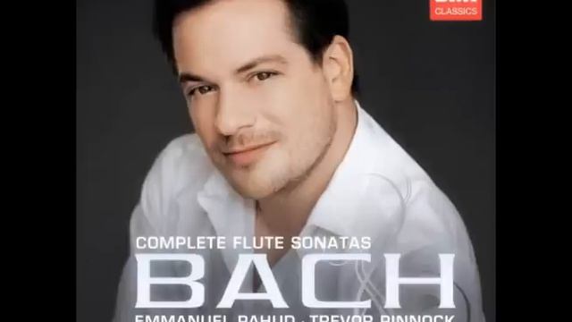Emmanuel Pahud Bach Sonata in e major (1/2) Bwv 1035 смотреть онлайн
