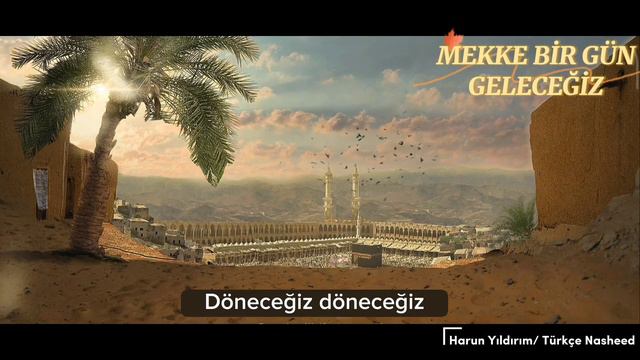 MEKKE BİR GÜN GELECEĞİZ🕋2023 Türkçe neşid-Harun Yıldırım#islam #nasheed #neşid #umre #mekke #ezgi смотреть онлайн