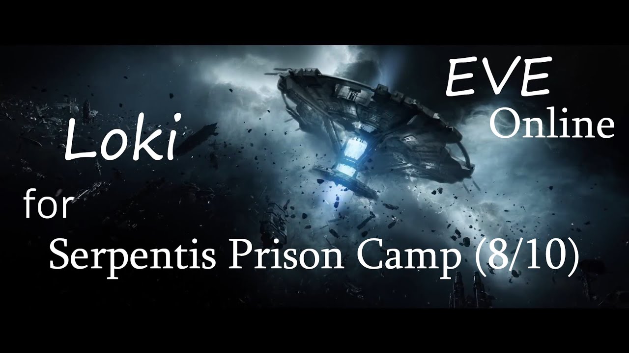 EVE online Loki for Serpentis Prison Camp (8/10) смотреть онлайн