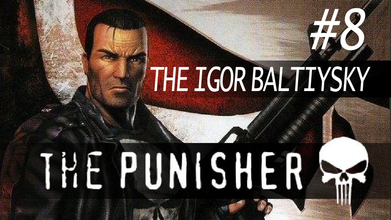 The Punisher - The Igor Baltiysky walkthrough part 8 (PS2) SLUS-20864, SLES-53195 смотреть онлайн
