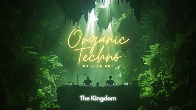 Organic Techno 🌱 DJ Live Set 💨 The Kingdom