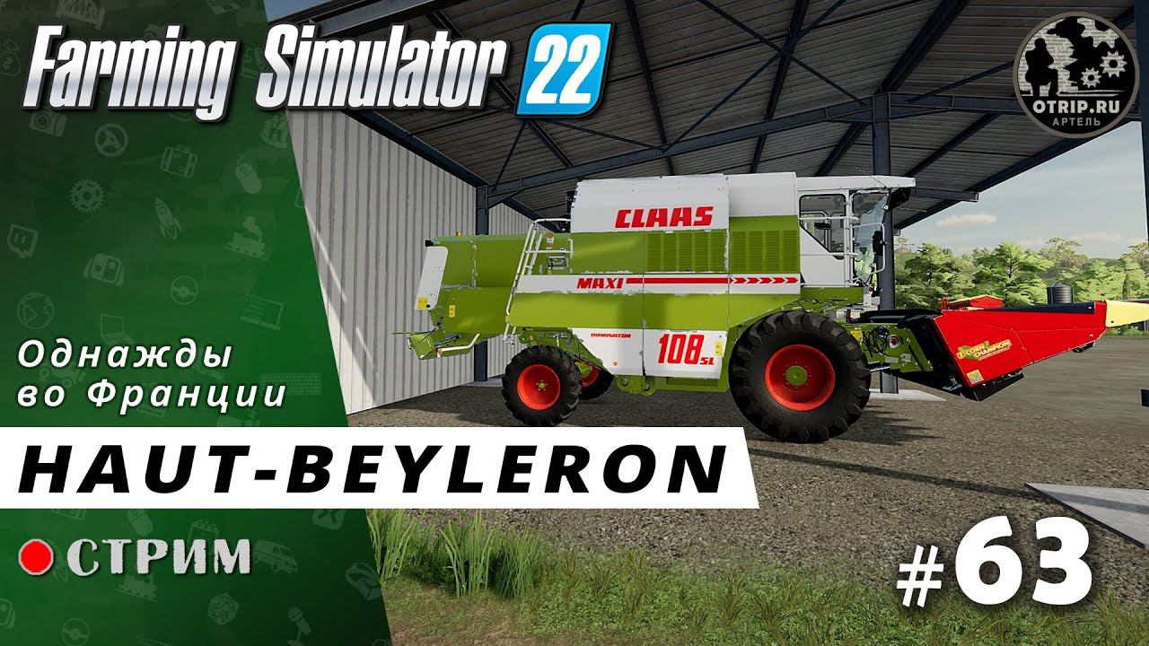 Farming Simulator 22 ● Карта Haut-Beyleron / стрим #63 смотреть онлайн