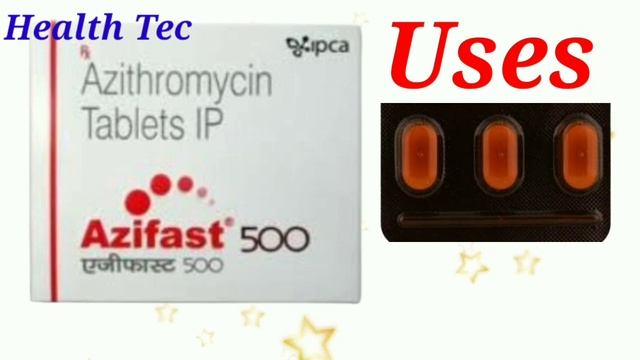Azifast 500 Tablet | Azithromycin Tablets ip 500mg Uses, Dosage And Side Effects | смотреть онлайн