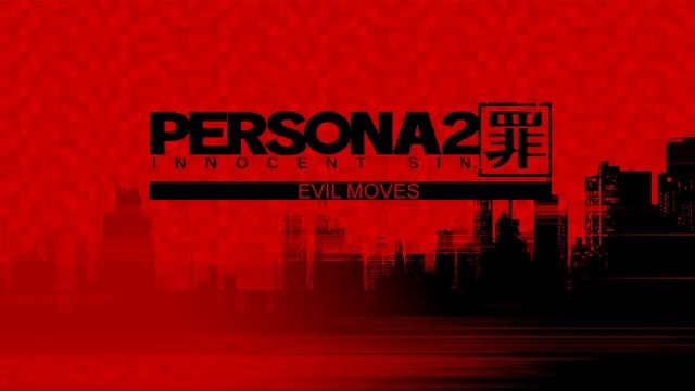 Evil Moves - Persona 2 Innocent Sin (PSP) смотреть онлайн