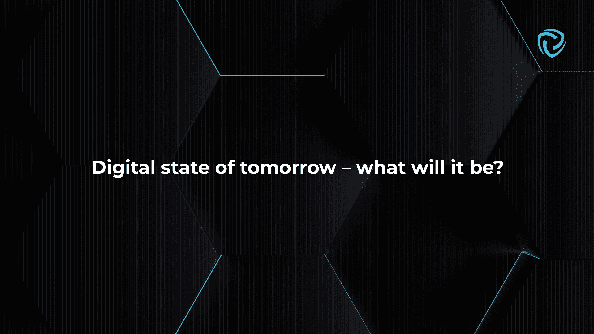 Digital state of tomorrow — what will it be?