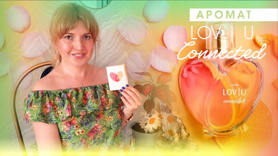 ✔️ ОБЗОР АРОМАТА LOV U CONNECTED AVON 🧡🍊🪵