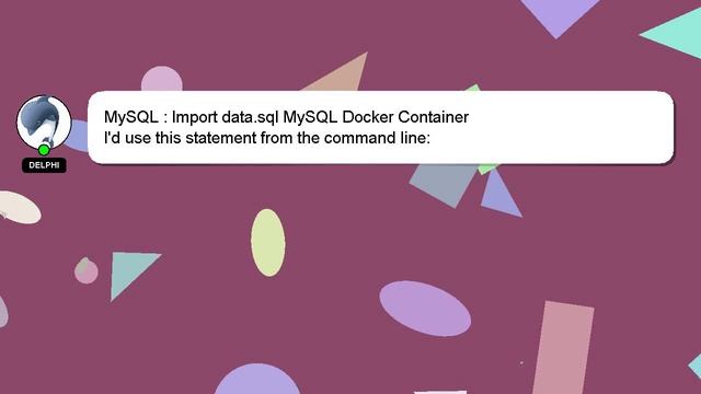 MySQL : Import data.sql MySQL Docker Container смотреть онлайн