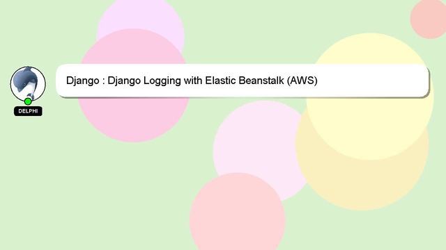 Django : Django Logging with Elastic Beanstalk (AWS) смотреть онлайн