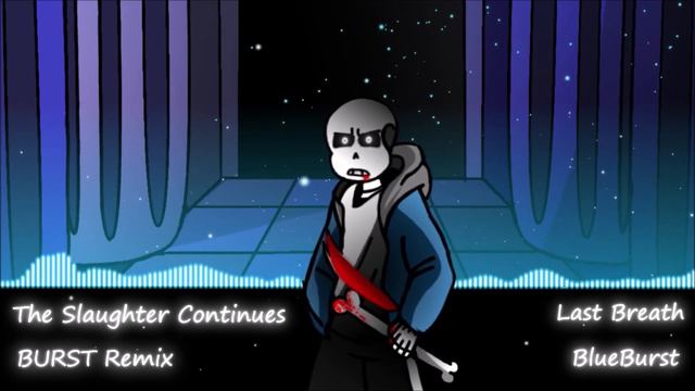 Undertale Last Breath - 'The Slaughter Continues' BURST Remix смотреть онлайн