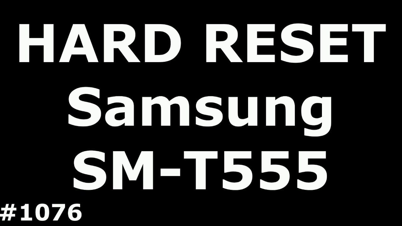 Сброс настроек Samsung Tab A 9.7 (Hard Reset Samsung Galaxy Tab A 9.7 SM-T555) смотреть онлайн