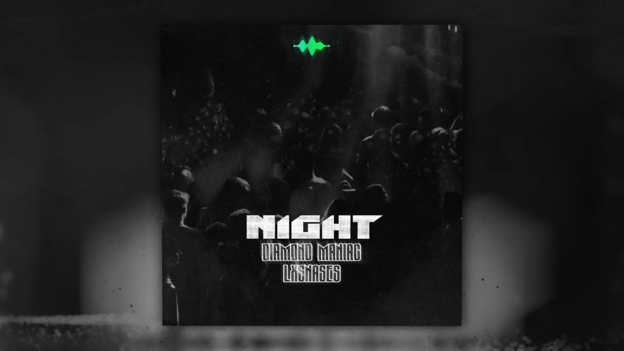Diamond Maniac, LXSNASES - Night (Official Audio) смотреть онлайн