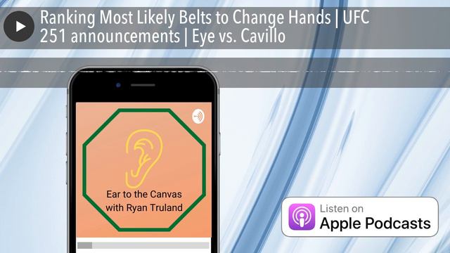 Ranking Most Likely Belts to Change Hands | UFC 251 announcements | Eye vs. Cavillo смотреть онлайн
