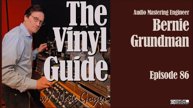 Ep086 - Bernie Grundman Audio Mastering Engineer - Longform Interview - The Vinyl Guide смотреть онлайн