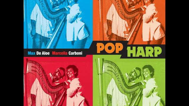 POP HARP - Max De Aloe & Marcella Carboni - Oblivion (Astor Piazzolla) смотреть онлайн