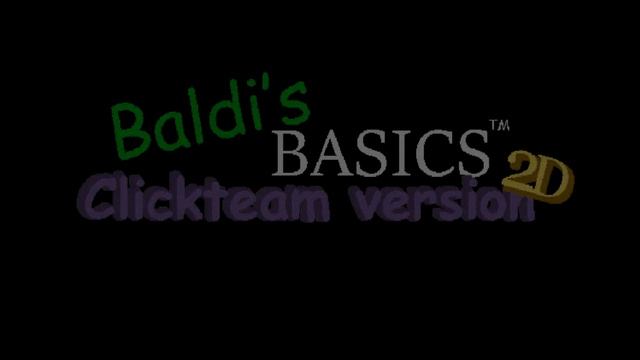 Baldi Basics: Clickteam version-2D = [трейлер обновление 1.0 !] смотреть онлайн