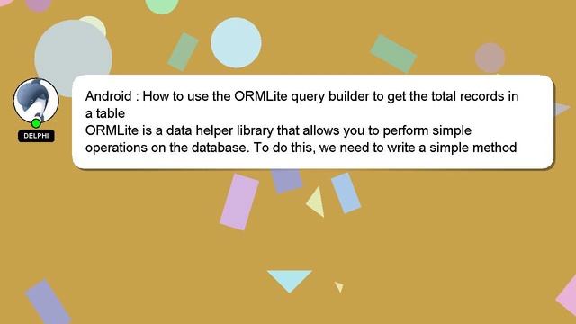 Android : How to use the ORMLite query builder to get the total records in a table смотреть онлайн