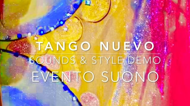 EVENTO SUONO - Tango Nuevo - sounds & style demo смотреть онлайн