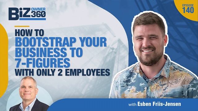 How to Bootstrap Your Business to 7-Figures With Only 2 Employees Featuring Esben Friis Jensen #140 смотреть онлайн