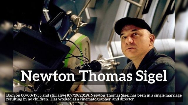 Who is Newton Thomas Sigel? Quick facts about Newton Thomas Sigel and their family! смотреть онлайн