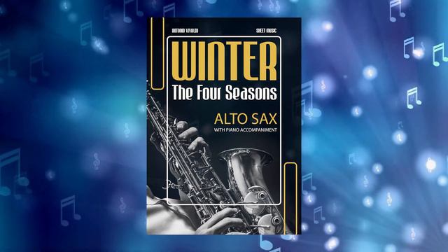 WINTER from The Four Seasons Antonio Vivaldi | Alto Saxophone Solo with Piano Accompaniment смотреть онлайн