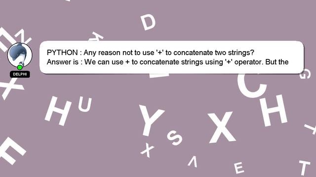 PYTHON : Any reason not to use '+' to concatenate two strings? смотреть онлайн