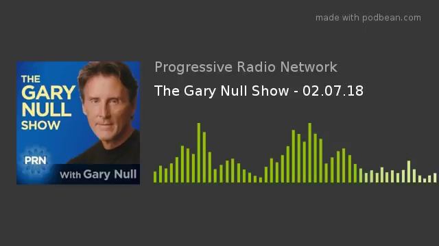 The Gary Null Show - 02.07.18 смотреть онлайн