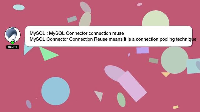 MySQL : MySQL Connector connection reuse смотреть онлайн