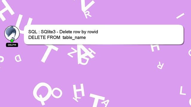 SQL : SQlite3 - Delete row by rowid смотреть онлайн