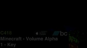 (C418) Minecraft Volume Alpha - 1 - Key 10 HOUR LOOP