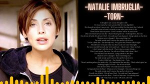 NATALIE IMBRUGLIA - TORN - (LYRICS)
