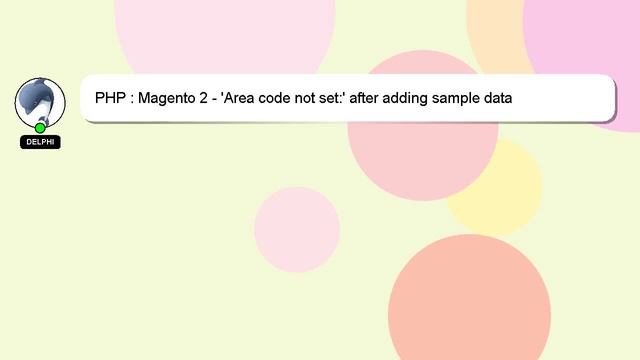 PHP : Magento 2 - 'Area code not set:' after adding sample data смотреть онлайн