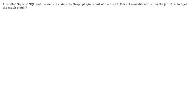How do you get the graph plugin for Squirrel SQL? смотреть онлайн