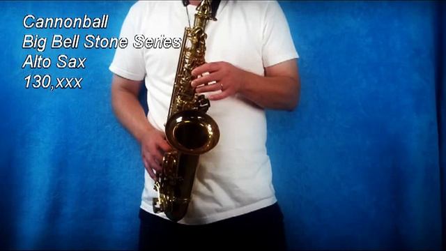 Cannonball Big Bell Stone Series Alto Sax 130xxx смотреть онлайн